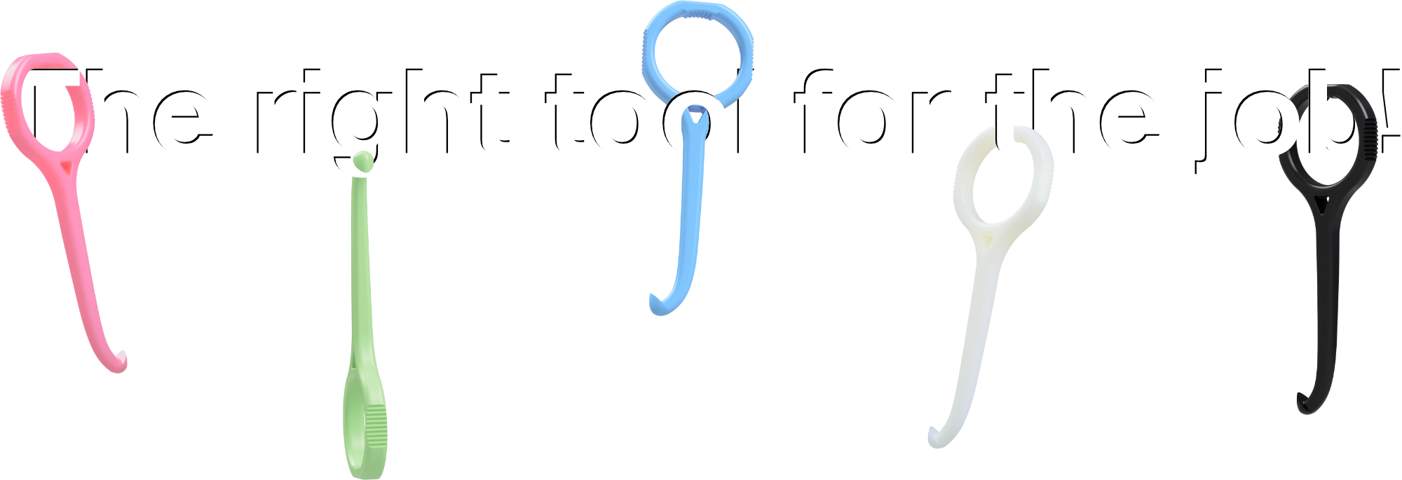 The right tool for the job!